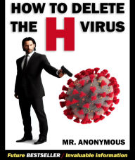 Title: How To Delete The H Virus, Author: Anonymous