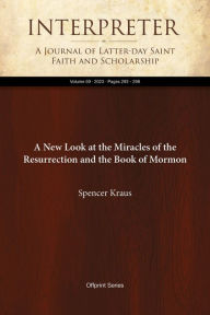 Title: A New Look at the Miracles of the Resurrection and the Book of Mormon, Author: Spencer Kraus