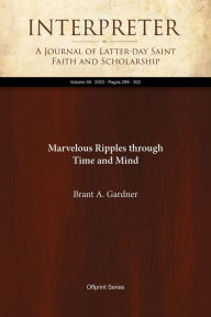 Title: Marvelous Ripples through Time and Mind, Author: Brant A. Gardner