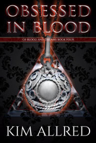 Title: Obsessed in Blood, Author: Kim Allred