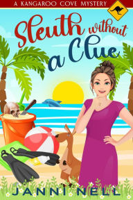 Title: Sleuth without a Clue, Author: Janni Nell