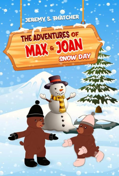 The Adventures Of Max & Joan Snow Day