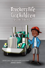 Title: Truckers Life Adventure for Children, Author: Jamie G smith