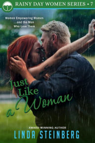 Title: Just Like a Woman: A Rainy Day Women romance, Author: Linda Steinberg