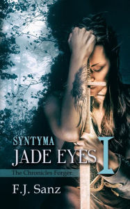 Title: Jade Eyes I: Syntyma, Author: Alexia Jorques