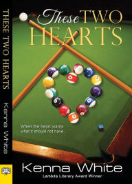 Title: These Two Hearts, Author: Kenna White