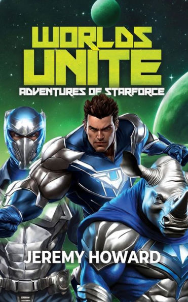 Worlds Unite: Adventures of Starforce