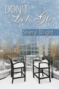 Title: Don't Let Go, Author: Sheryl Wright