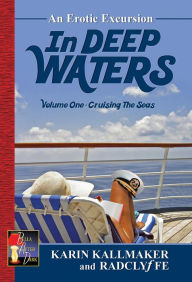Title: In Deep Waters Vol 1: Cruising the Seas, Author: Karin Kallmaker
