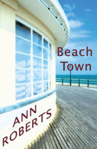 Title: Beach Town, Author: Ann Roberts