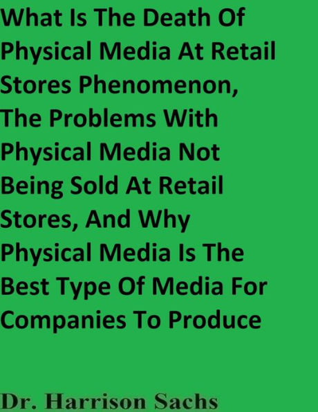 What Is The Death Of Physical Media Products At Retail Stores Phenomenon