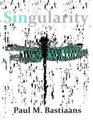 Title: Singularity, Author: Paul M. Bastiaans