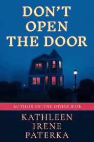Title: Don't Open The Door, Author: Kathleen Irene Paterka