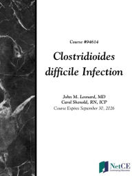 Title: Clostridioides difficile Infection, Author: John Leonard