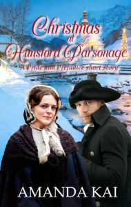 Title: Christmas at Hunsford Parsonage: A Pride and Prejudice short story, Author: Amanda Kai