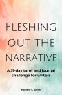 Fleshing Out the Narrative: A 31-Day Tarot and Journal Challenge for Writers