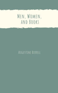 Title: Men, Women, and Books, Author: Augustine Birrell
