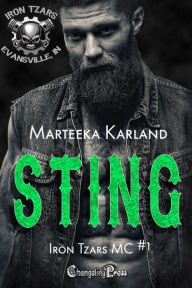 Title: Sting (Iron Tzars MC 1): A Bones MC Romance, Author: Marteeka Karland