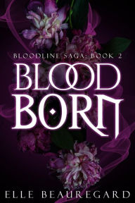 Title: Blood Born, Author: Elle Beauregard
