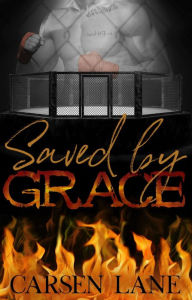 Title: Saved by Grace, Author: Carsen Lane