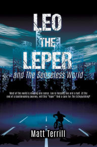 Title: Leo the Leper and the Senseless World, Author: Matt Terrill