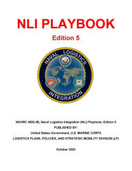 Title: NAVMC 4000.4B, Naval Logistics Integration (NLI) Playbook, Edition 5 October 2022, Author: United States Government Usmc