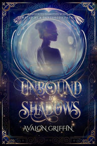 Unbound by Shadows