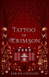Title: Tattoo of Crimson, Author: Sarah Chislon