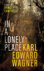 Title: In a Lonely Place, Author: Karl Edward Wagner