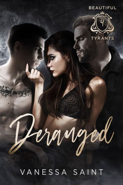 Deranged: A Dark Bully Reverse Harem Romance