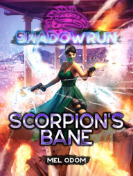 Title: Shadowrun: Scorpion's Bane, Author: Mel Odom