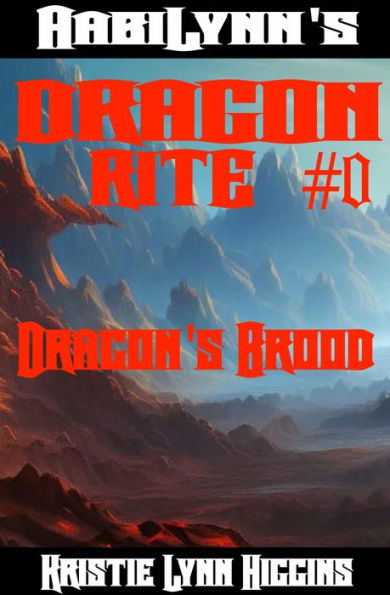 AabiLynn's Dragon Rite #0 Dragon's Brood: Egg Hatchlings' Ritual: 10th Anniversary Edition