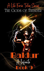 Title: The God's of Thunder: Baldur, Author: A Infante