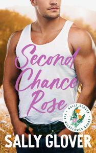 Title: Second Chance Rose, Author: Sally Glover