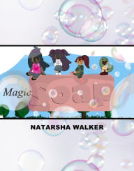Title: Magic Soap, Author: Natarsha Walker