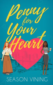 Download ebooks for free as pdf Penny for Your Heart in English by Season Vining