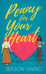 Free books download online pdf Penny for Your Heart by Season Vining