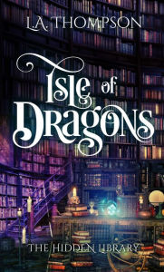Isle of Dragons: The Hidden Library