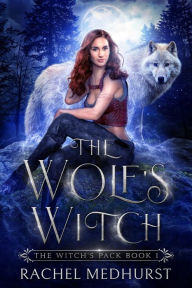 Title: The Wolf's Witch, Author: Rachel Medhurst