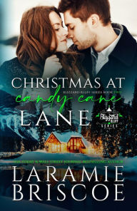 Title: Christmas at Candy Cane Lane, Author: Laramie Briscoe