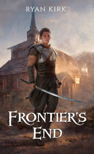 Title: Frontier's End, Author: Ryan Kirk