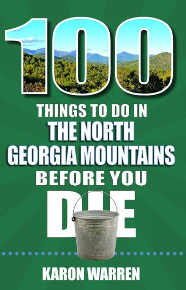 100 Things to Do in the North Georgia Mountains Before You Die