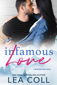 Infamous Love: A Grumpy Meets Sunshine Small Town Romance