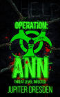 Operation Ann: Threat Level: Infected