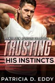 Title: Trusting His Instincts, Author: Patricia D. Eddy