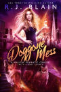 Doggone Mess: A Magical Romantic Comedy (with a body count)