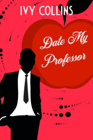 Title: Date My Professor, Author: Ivy Collins