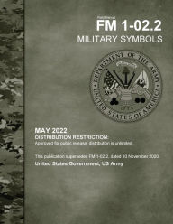 Title: Field Manual FM 1-02.2 Military Symbols May 2022, Author: United States Government Us Army