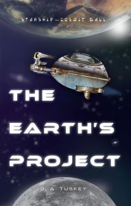 Title: The Earth's Project, Author: Tuskey D. A.