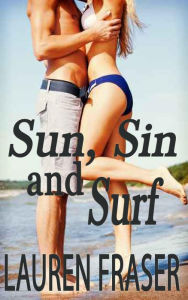 Title: Sun, Sin and Surf, Author: Lauren Fraser